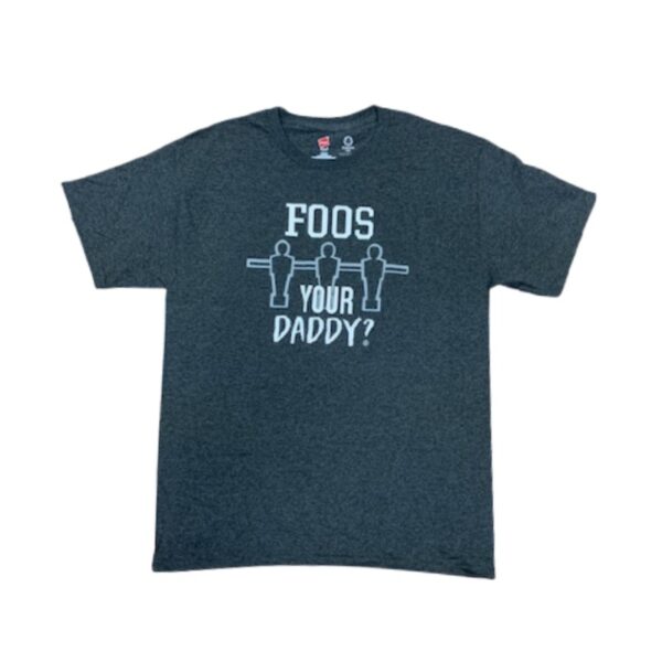 "Foos Your Daddy?" Short Sleeve T-Shirt